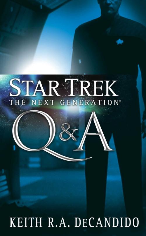 Cover of the book Star Trek: The Next Generation: Q&A by Keith R. A. DeCandido, Pocket Books/Star Trek
