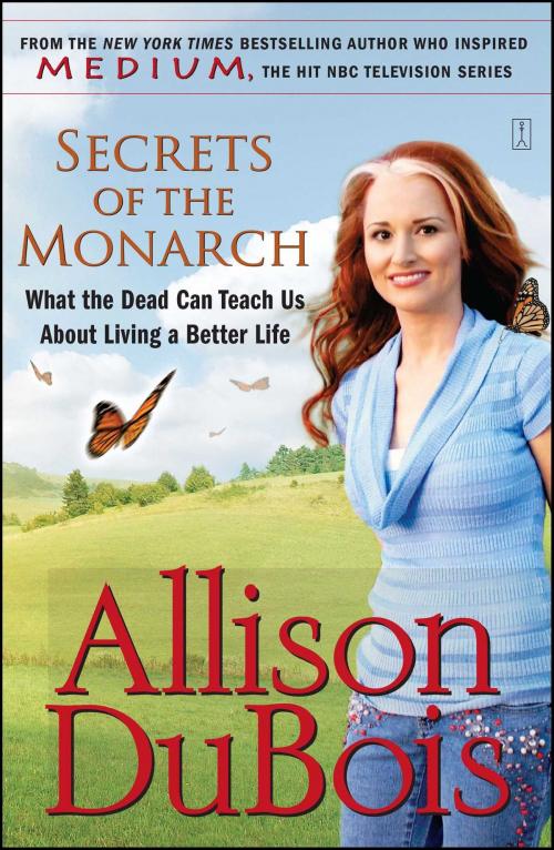Cover of the book Secrets of the Monarch by Allison DuBois, Atria Books
