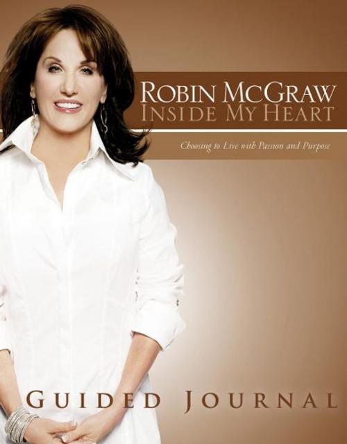 Cover of the book Inside My Heart Guided Journal by Robin McGraw, Thomas Nelson