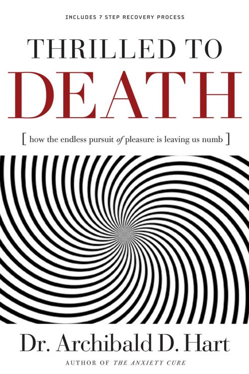 Cover of the book Thrilled to Death by Archibald Hart, Thomas Nelson