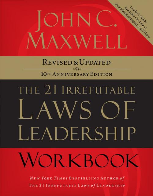 Cover of the book The 21 Irrefutable Laws of Leadership Workbook by John Maxwell, Thomas Nelson
