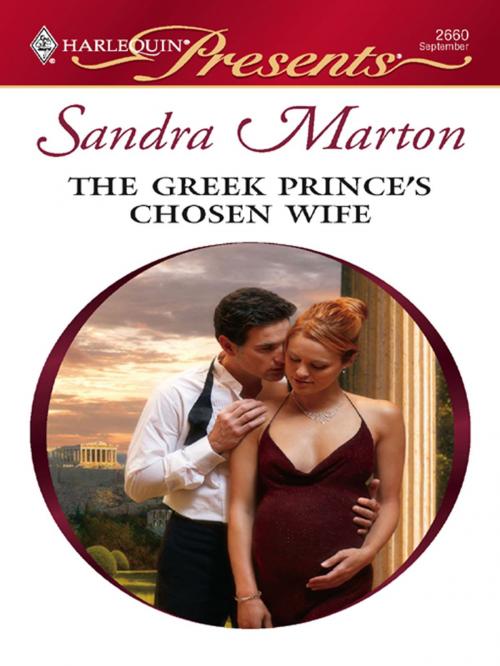 Cover of the book The Greek Prince's Chosen Wife by Sandra Marton, Harlequin