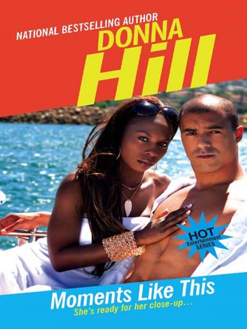Cover of the book Moments Like This by Donna Hill, Harlequin
