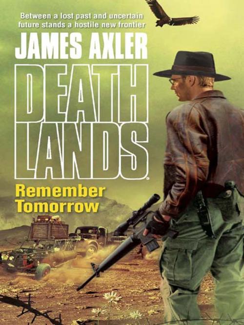 Cover of the book Remember Tomorrow by James Axler, Worldwide Library