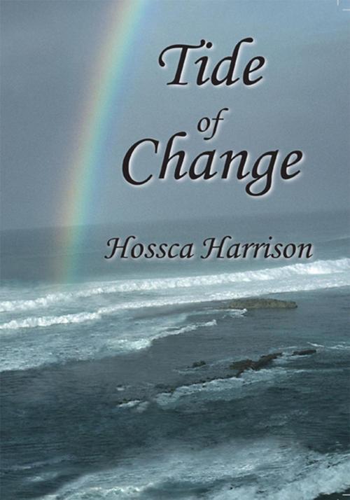 Cover of the book Tide of Change by Hossca Harrison, Trafford Publishing