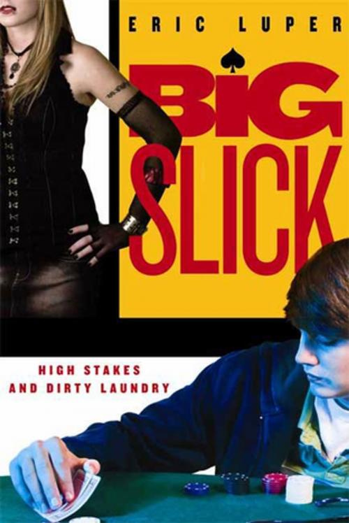 Cover of the book Big Slick by Eric Luper, Farrar, Straus and Giroux (BYR)