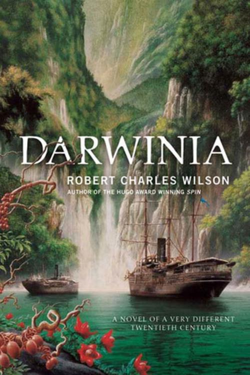 Cover of the book Darwinia by Robert Charles Wilson, Tom Doherty Associates