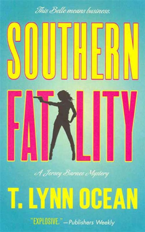 Cover of the book Southern Fatality by T. Lynn Ocean, St. Martin's Press