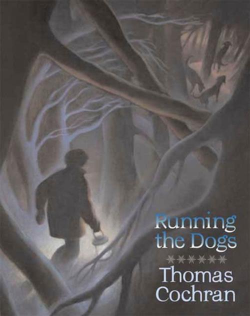 Cover of the book Running the Dogs by Thomas Cochran, Farrar, Straus and Giroux (BYR)