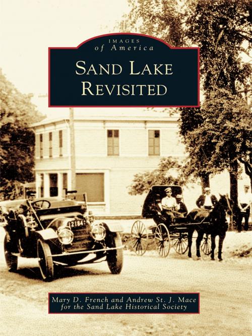 Cover of the book Sand Lake Revisited by Mary D. French, Andrew St. J. Mace, Sand Lake Historical Society, Arcadia Publishing Inc.