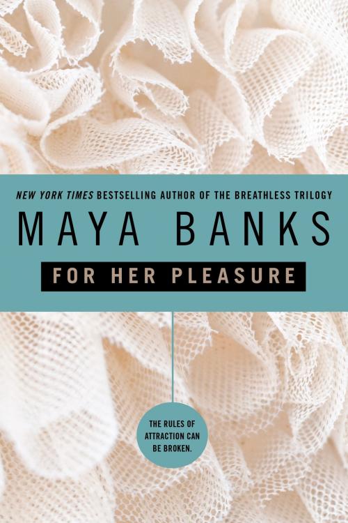 Cover of the book For Her Pleasure by Maya Banks, Penguin Publishing Group