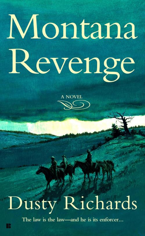 Cover of the book Montana Revenge by Dusty Richards, Penguin Publishing Group