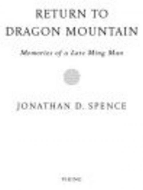 Cover of the book Return to Dragon Mountain by Jonathan D. Spence, Penguin Publishing Group