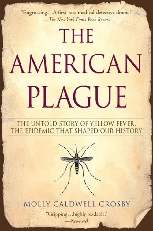 Cover of the book The American Plague by Molly Caldwell Crosby, Penguin Publishing Group