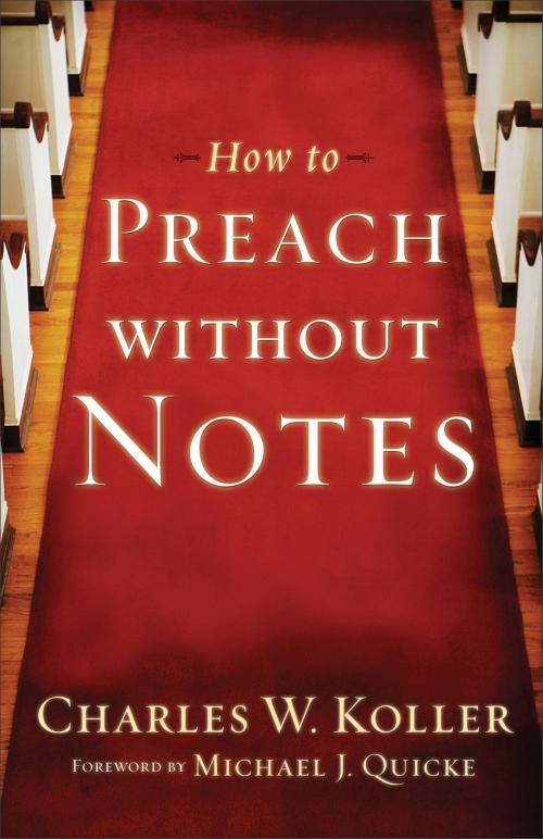Cover of the book How to Preach without Notes by Charles W. Koller, Baker Publishing Group