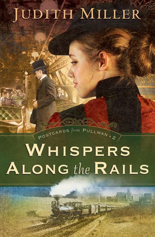 Cover of the book Whispers Along the Rails (Postcards from Pullman Book #2) by Judith Miller, Baker Publishing Group