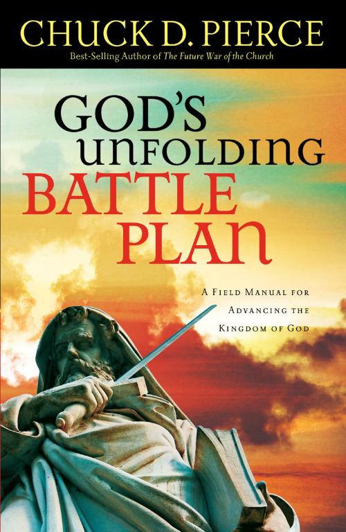 Cover of the book God's Unfolding Battle Plan by Chuck D. Pierce, Baker Publishing Group