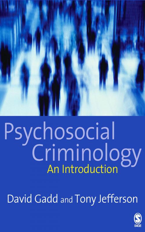 Cover of the book Psychosocial Criminology by Tony Jefferson, David Gadd, SAGE Publications