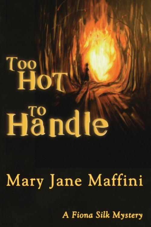 Cover of the book Too Hot to Handle by Mary Jane Maffini, Dundurn