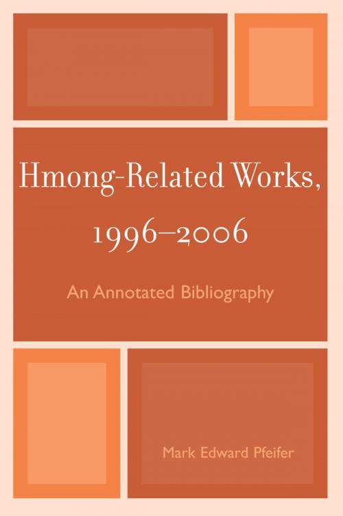 Cover of the book Hmong-Related Works, 1996-2006 by Mark Edward Pfeifer, Scarecrow Press