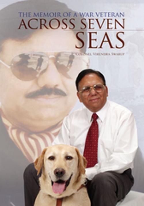 Cover of the book Across Seven Seas by Colonel Virendra Swarup, Xlibris US