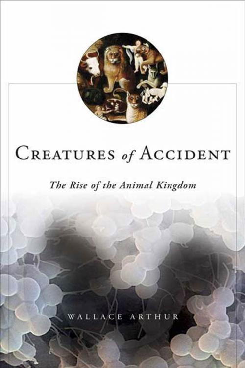 Cover of the book Creatures of Accident by Wallace Arthur, Farrar, Straus and Giroux