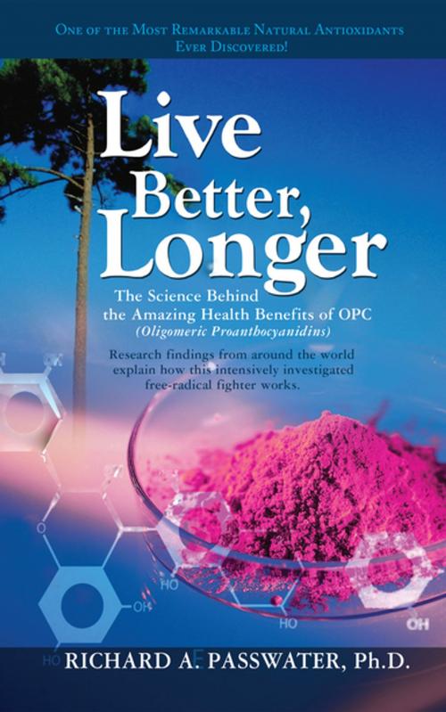Cover of the book Live Better, Longer by Richard A. Passwater, Turner Publishing Company