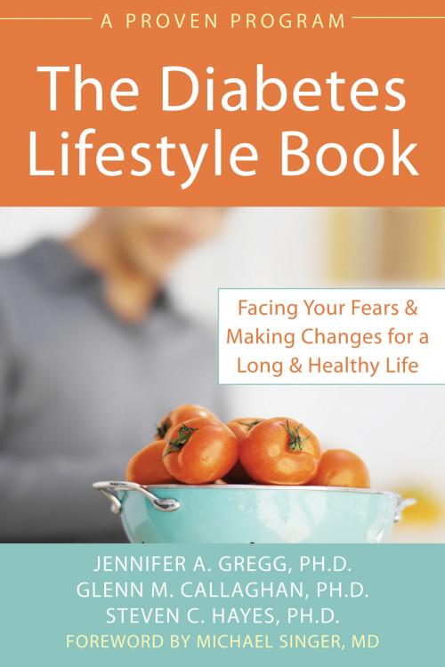 Cover of the book Diabetes Lifestyle Book by Glenn Callaghan, Steven C. Hayes, PhD, Jennifer Gregg, PhD, New Harbinger Publications