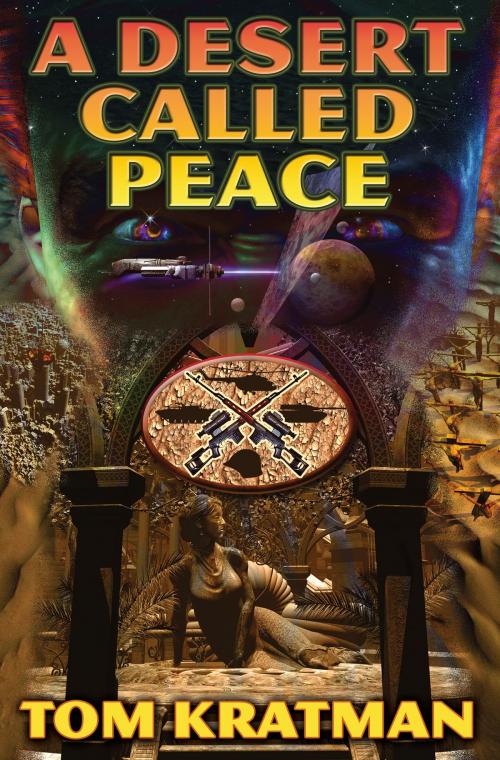 Cover of the book A Desert Called Peace by Tom Kratman, Baen Books
