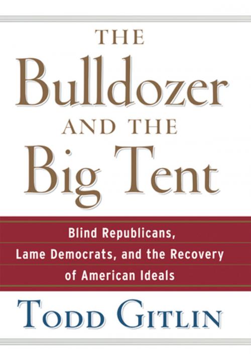 Cover of the book The Bulldozer and the Big Tent by Todd Gitlin, Turner Publishing Company