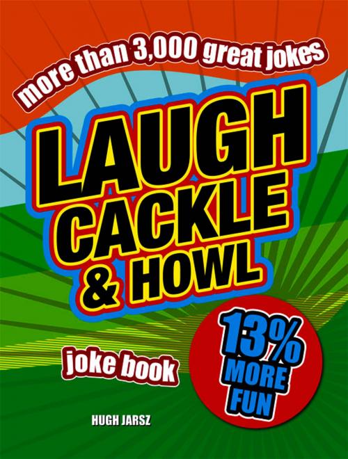 Cover of the book Laugh, Cackle and Howl Joke Book by Stephen Arnott, Mike Haskins, Carlton Books Ltd