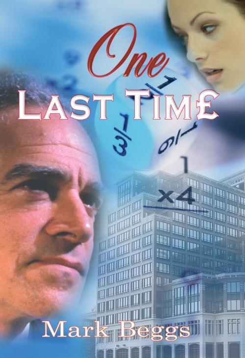 Cover of the book One Last Time by Mark Beggs, Pneuma Springs Publishing