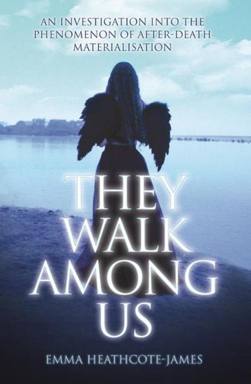 Cover of the book They Walk Among Us by Emma Heathcote-James, John Blake