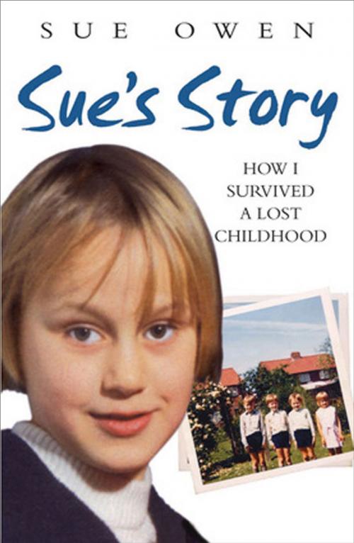Cover of the book Sue's Story by Sue Owen, John Blake
