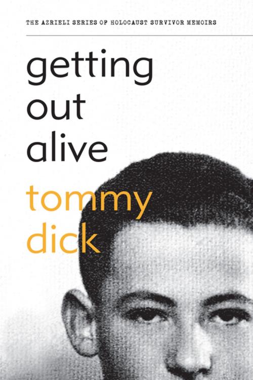 Cover of the book Getting Out Alive by Tommy Dick, The Azrieli Foundation
