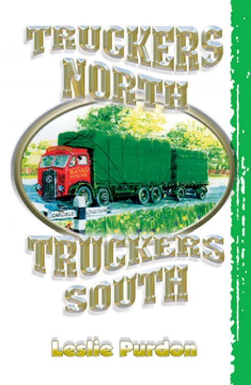 Cover of the book Truckers North Truckers South by Leslie Purdon, CompanionHouse Books