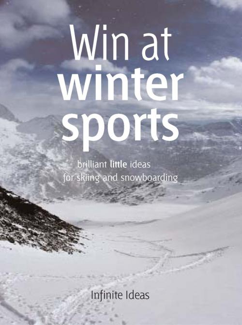 Cover of the book Win at winter sports by , Infinite Ideas