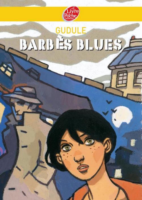 Cover of the book Barbès Blues by Gudule, Daphné Collignon, Livre de Poche Jeunesse