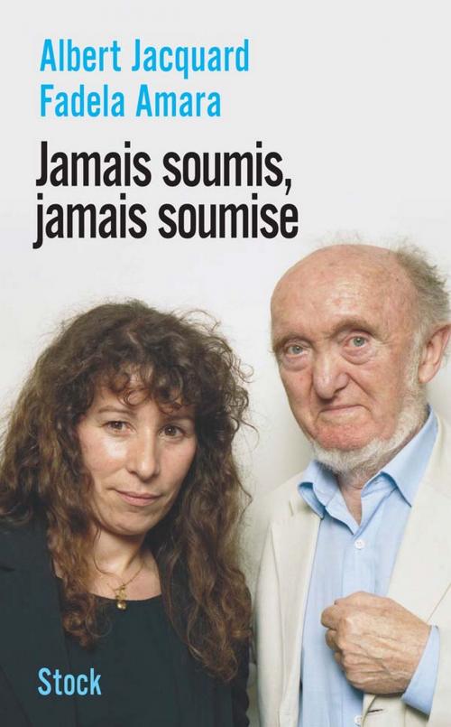 Cover of the book Jamais soumis, jamais soumise by Albert Jacquard, Fadela Amara, Stock