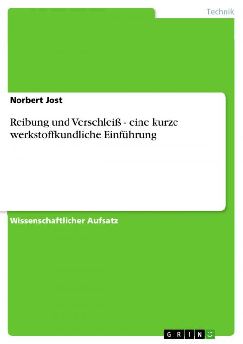 Cover of the book Reibung und Verschleiß - eine kurze werkstoffkundliche Einführung by Norbert Jost, GRIN Verlag