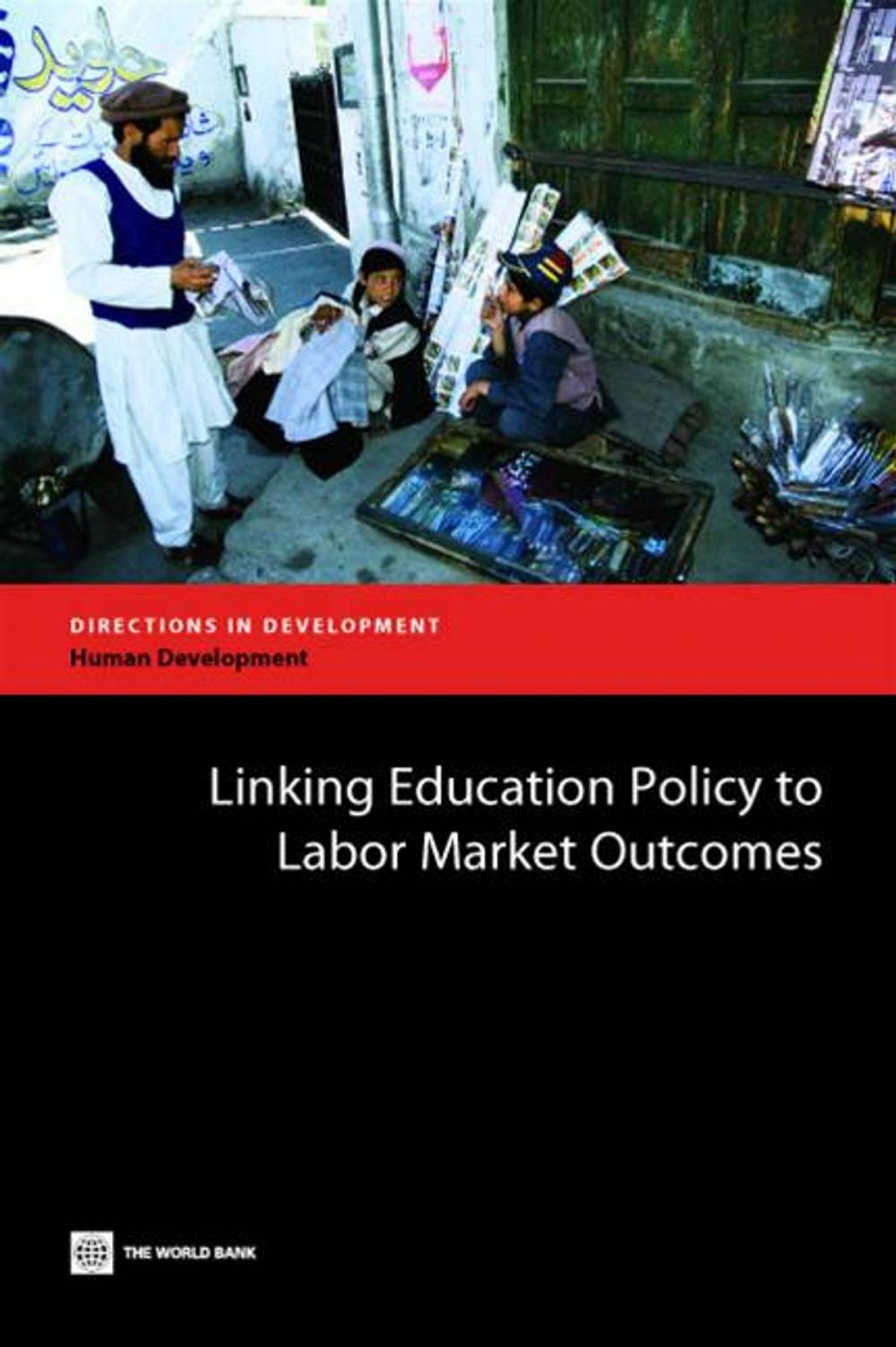 Big bigCover of Linking Education Policy To Labor Market Outcomes