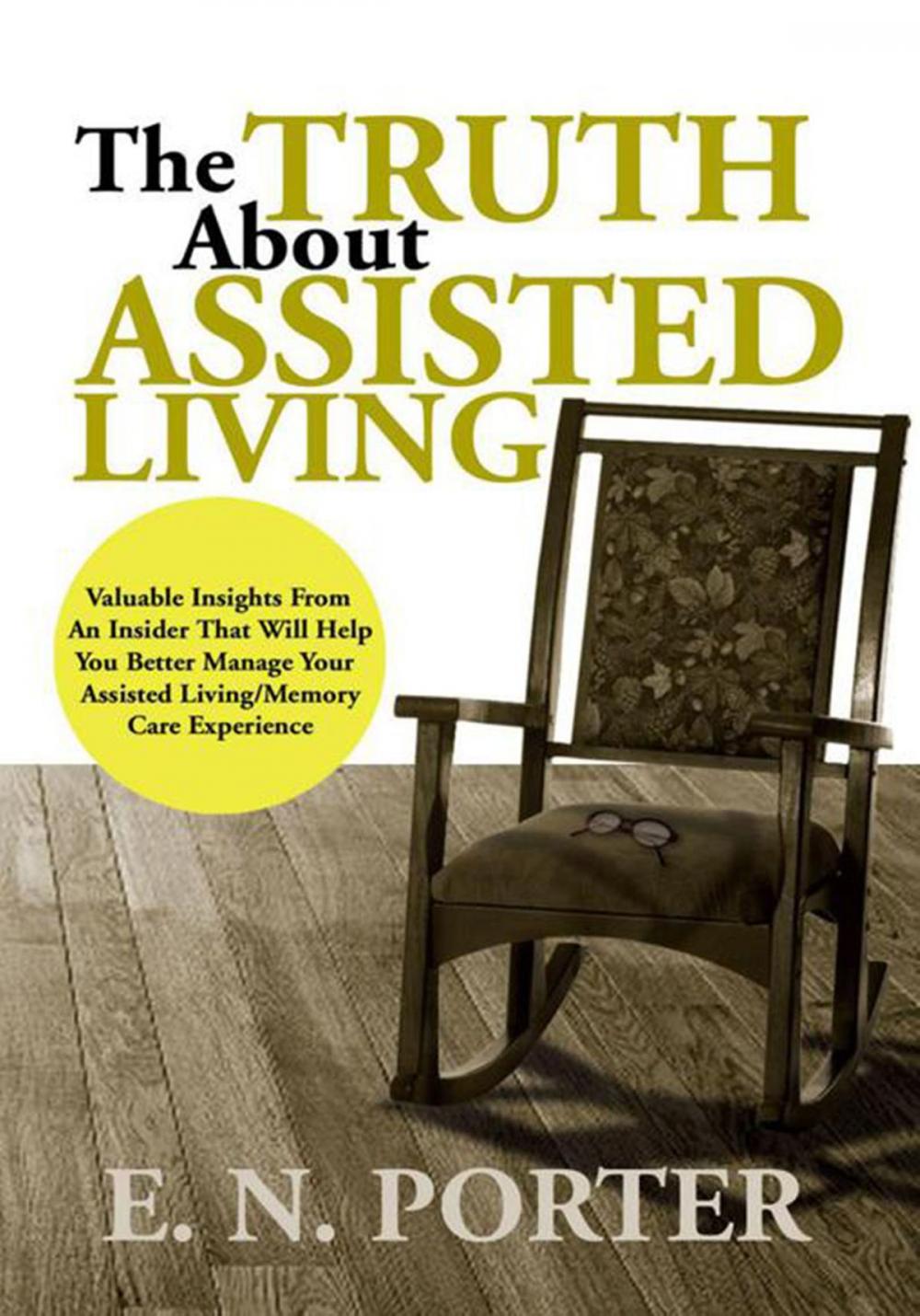 Big bigCover of The Truth About Assisted Living