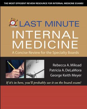 Cover of the book Last Minute Internal Medicine: A Concise Review for the Specialty Boards by Robert E. Moyer, Frank Ayres Jr.