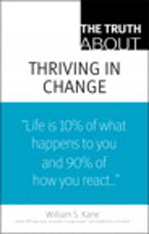 Book cover of The Truth About Thriving in Change