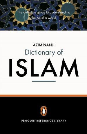 Cover of the book The Penguin Dictionary of Islam by Pete Johnson