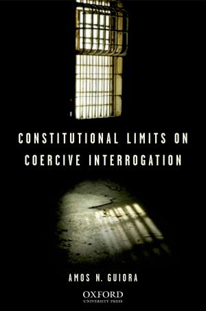 Cover of the book Constitutional Limits on Coercive Interrogation by John G. Stackhouse Jr.