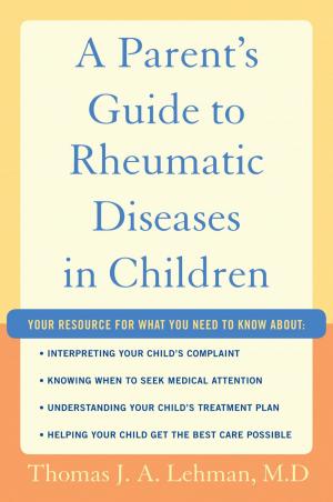 Cover of the book A Parent's Guide to Rheumatic Disease in Children by Garrison Sposito