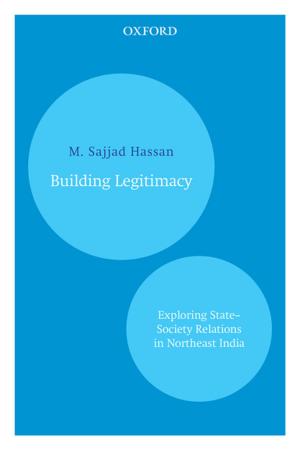Cover of the book Building Legitimacy by Mushirul Hasan