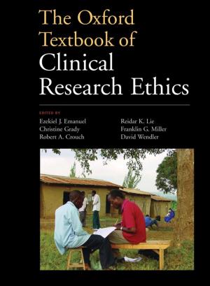 Cover of the book The Oxford Textbook of Clinical Research Ethics by Stephen R. Haynes