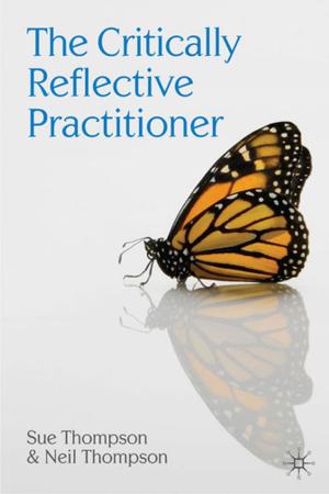 Cover of the book The Critically Reflective Practitioner by Benjamin Poore